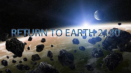 Return to Earth 2130 Game