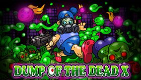 Dump of the Dead X