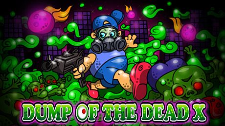 Dump of the Dead X