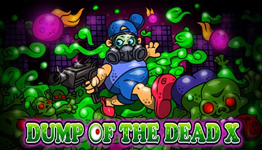 Dump of the Dead X