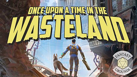 Fantasy Grounds - Fallout RPG - Once Upon a Time in the Wasteland DLC