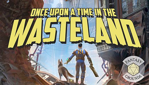 Fantasy Grounds - Fallout RPG - Once Upon a Time in the Wasteland