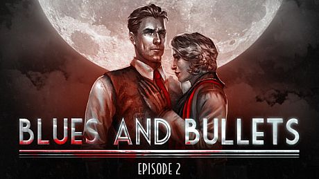 Blues and Bullets - Episode 2 DLC