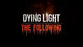 Dying Light: The Following