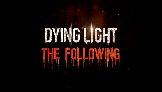 Dying Light: The Following