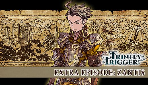Trinity Trigger - Extra Episode: Zantis