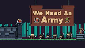 We Need An Army