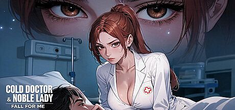 Cold Doctor & Noble Lady Fall for Me Game