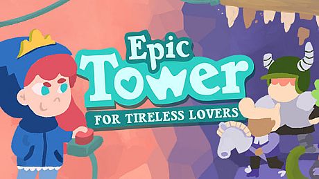 Epic Tower for Tireless Lovers Game