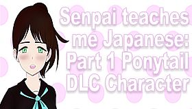 Senpai Teaches Me Japanese: Part 1 - Pontytail DLC Character