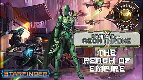 Fantasy Grounds - Starfinder RPG - Against the Aeon Throne AP 1: The Reach of Empire (SFRPG) DLC