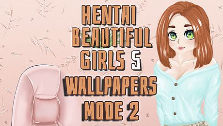 Hentai beautiful girls 5 - Wallpapers. Mode 2 DLC