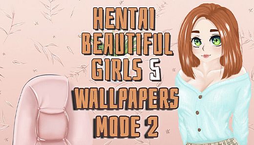 Hentai beautiful girls 5 - Wallpapers. Mode 2