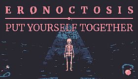 Eronoctosis: Put Yourself Together