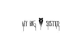 My Big Sister
