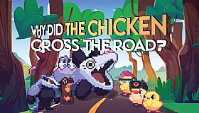 Why Did The Chicken Cross The Road?