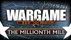 Wargame: Red Dragon - The Millionth Mile
