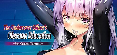 The Undercover Officer's Obscene Education ~Sex-Crazed Yakumo~