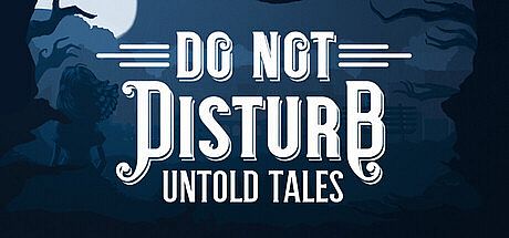 Do Not Disturb: Untold Tales
