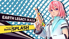 Trianga's Project: Battle Splash 2.0 - Earth's Legacy M.A.I.A