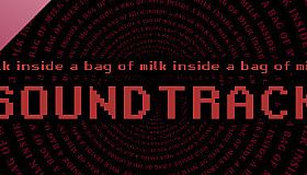 Milk inside a bag of milk inside a bag of milk Soundtrack