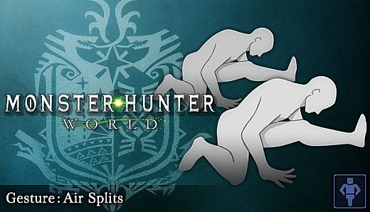Monster Hunter: World - Gesture: Air Splits