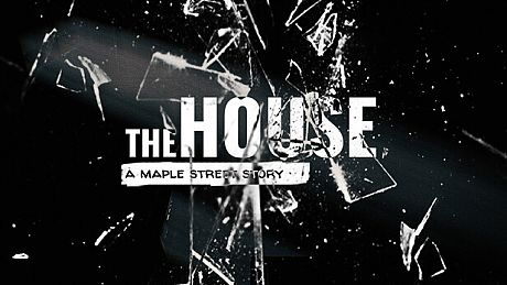 The House: A Maple Street Story Game
