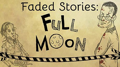 Faded Stories: Full Moon