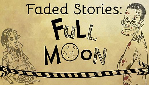 Faded Stories: Full Moon