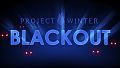 Project Winter - Blackout