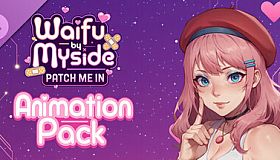 Waifu by Myside: Patch Me In - Animation pack