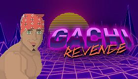 Gachi Revenge