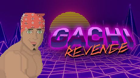 Gachi Revenge Game