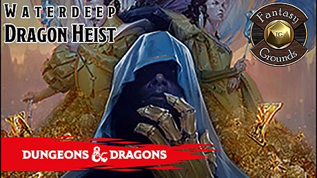 Fantasy Grounds - Dungeons & Dragons Waterdeep: Dragon Heist DLC