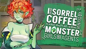 I drink Sorrel Coffee to reboot reality, but I'm being hunted by Monster Girls and armed agents