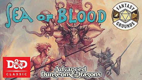 Fantasy Grounds - D&D Classics - Sea of Blood (2E) DLC