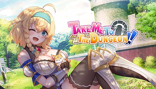Take Me To The Dungeon!!