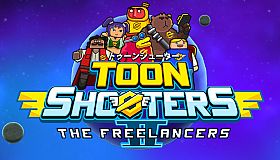 Toon Shooters 2: The Freelancers