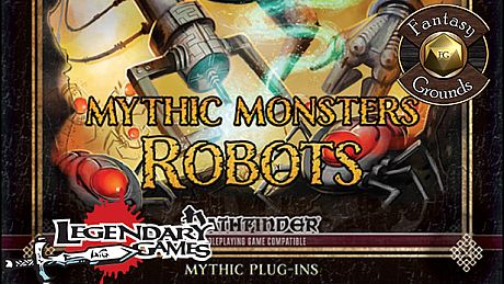 Fantasy Grounds - Mythic Monsters #37: Robots (PFRPG) DLC
