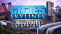 Cities: Skylines - Industries