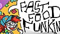 FAST FOOD FUNKIN' (Support the Developer!)
