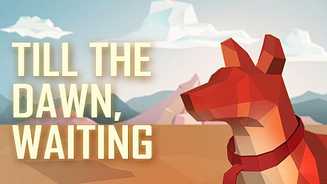 Till the dawn, waiting Game