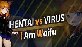 Hentai vs Virus: I Am Waifu