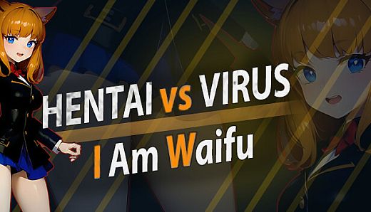 Hentai vs Virus: I Am Waifu