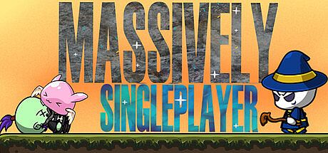 Massively Singleplayer