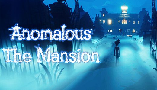 Anomalous: The Mansion