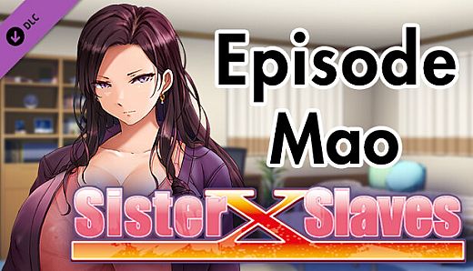 Sister X Slaves - Episode MAO -
