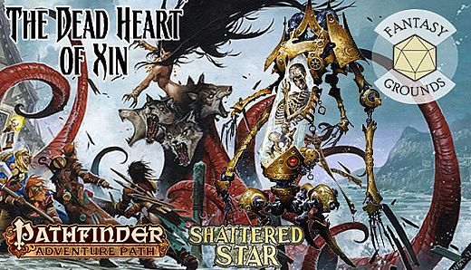 Fantasy Grounds - Pathfinder RPG - Shattered Star AP 6: The Dead Heart of Xin