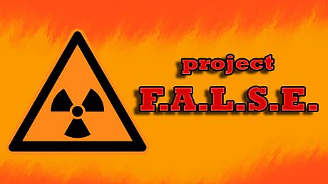 Project F.A.L.S.E. Game