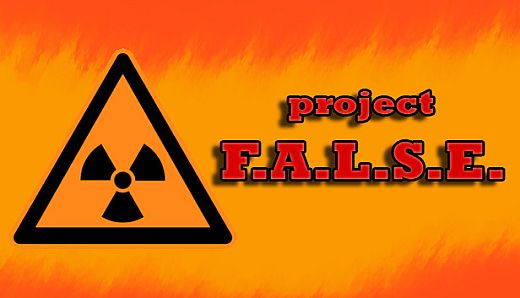 Project F.A.L.S.E.